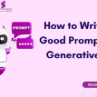 How to Write a Good Prompt for Generative AI: A Practical Guide for Marketers and Communication Professionals